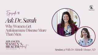 Information Episode 98: Why Are Women More Likely to Get Autoimmune Disease | Dr. Sarah Wilson, ND News