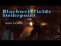Blackwell Fields Strikepoint Guide | Control Lanes, Power Positions &amp; Rotations