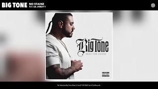 Big Tone - No Stainz (Audio) (feat. Lil Joe211)