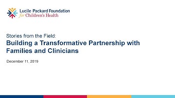 Stories from the Field: Building a Transformative Partnership with Families and Clinicians