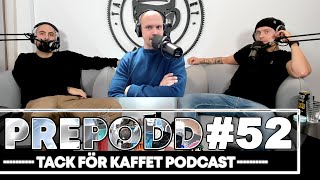 Tack För Kaffet | Prepodd #52 | "NoNutNoShave”