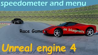 Racing Game #2/Главное меню и спидометр/Unreal engine 4 screenshot 5