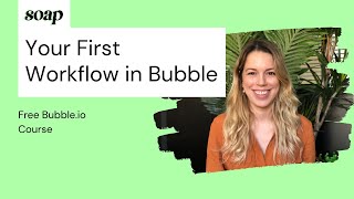 How to Build your First Workflow in Bubble.io?