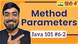 Details Method Parameters in Java | Hindi | Java 101 [6-2] Update