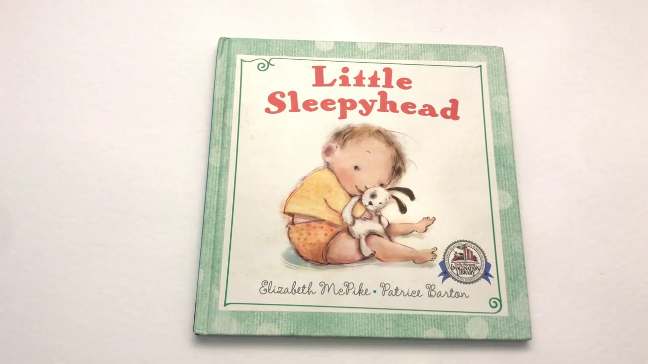 Little Sleepyhead by Elizabeth McPike & Patrice Barton Read Aloud By Reading With Rogers