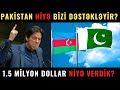 Pakistan buna görə Azərbaycana dəstək olurmuş!