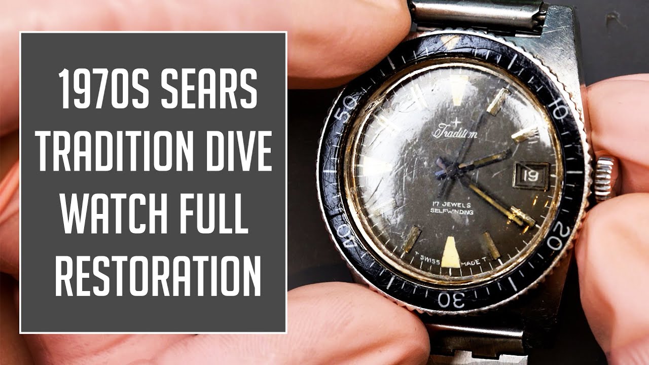 Sears Tradition Dive Watch Full Vintage Watch Restoration - YouTube