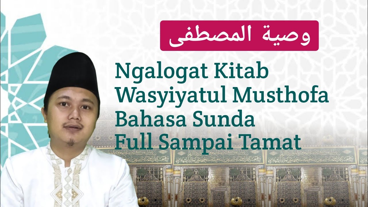 Ngalogat Kitab Wasyiyatul Musthofa Bahasa Sunda | Full Sampai Tamat