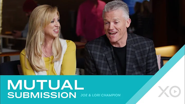 Mutual Submission | Joe & Lori Champion