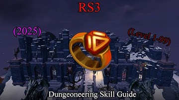 RS3: Dungeoneering Skill Guide: 1-99 2025 💍