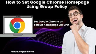 how to set google chrome homepage using group policy | set google chrome as default homepage via gpo