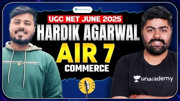 Hardik Agarwal AIR 7 Commerce | UGC NET June 2025 Commerce JRF Qualifier |Commerce Ranker Interview