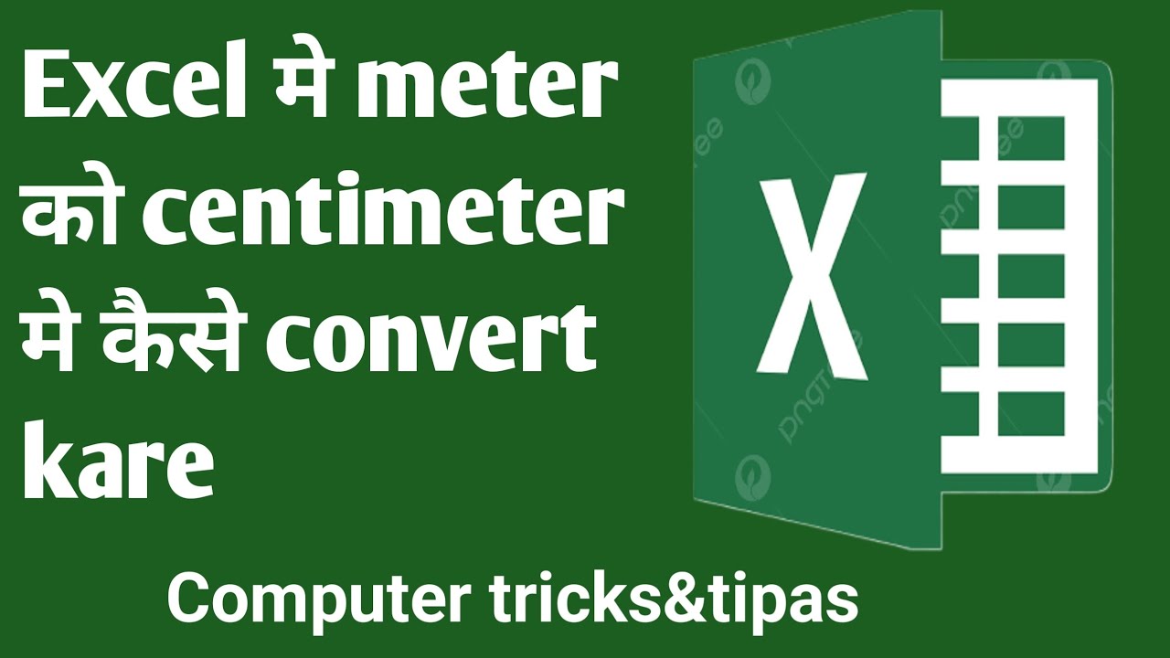 How To Convert Meter To Centimeter In Excel Computer Tricksandtipas Youtube