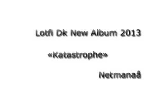 TÉLÉCHARGER ALBUM LOTFI DOUBLE KANON 2013 KATASTROPHE GRATUIT KATASTROPHE 2013 KANON ALBUM DOUBLE TÉLÉCHARGER GRATUIT LOTFI