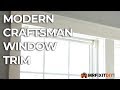 Modern Craftsman Window Trim | DIY How To