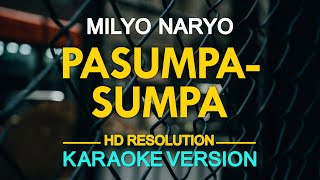 PASUMPA - SUMPA - Milyo Naryo (KARAOKE Version)