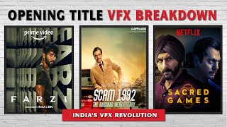 Decoding Opening Titles: VFX Breakdown of Scam 1992, Farzi, and Sacred Games | IGN India