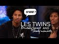 LES TWINS | BRUTALLY HONEST/SHADY MOMENTS