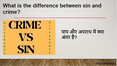 “What is the difference between Sin and Crime ?”