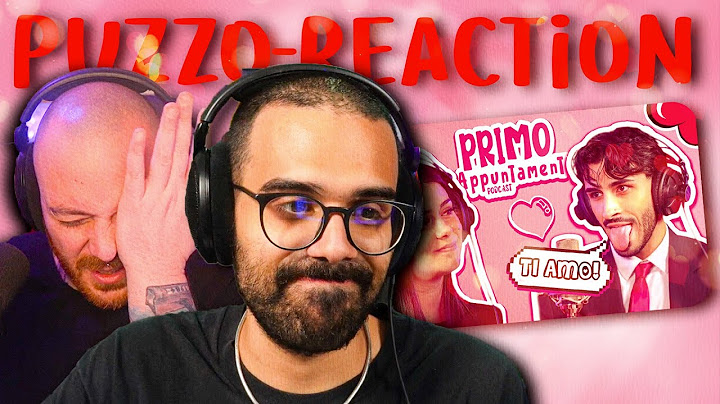 Reagiamo a "PRIMO APPUNTAMENTO PODCAST" | Puzzo-Reaction con Dario Moccia e Nanni
