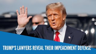 Trump's lawyers reveal their impeachment defense