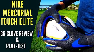 Is Nike GK back On Track!? Mercurial Touch Elite Goalkeeper Gloves l Review & Play-Test