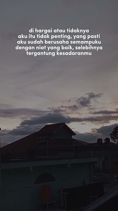 dihargai tidak dihargai itu terserah anda #berandayoutube #storywa #story #fyp #fypシ #senja #xyzbca