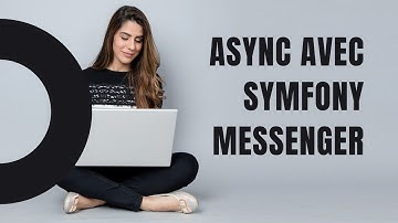 Asynchrone avec Symfony | Symfony Messenger | Performance