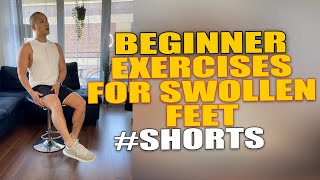Beginner Exercises for Swollen Feet