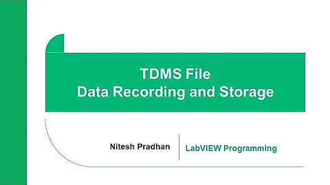 TDMS File Data Recording and Storage | LabVIEW | Programming