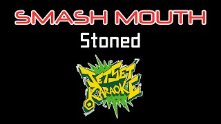 Smash Mouth - Stoned [Jet Set Karaoke]