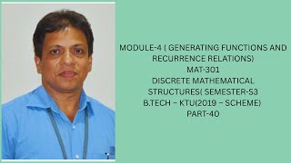 SEM-S3/PART-40 /(Generating Functions &Recurrence )/MODULE-4/ MAT 203|2019 SCHEME|BTECH KTU/CS,IT