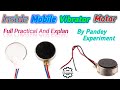 #MOBILEVIBRATERINSIDE Vibrater Moter inside prictical and Experiment