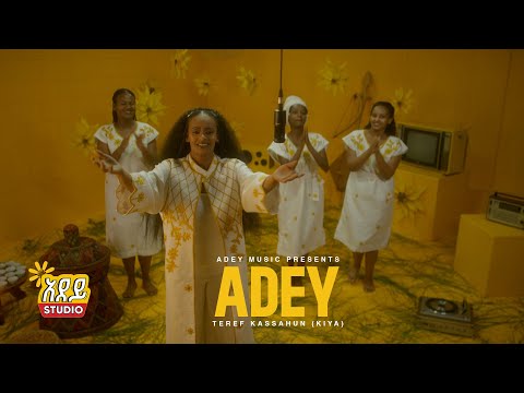 Teref Kassahun Adey Adey Music
