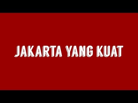 JAKARTA YANG KUAT