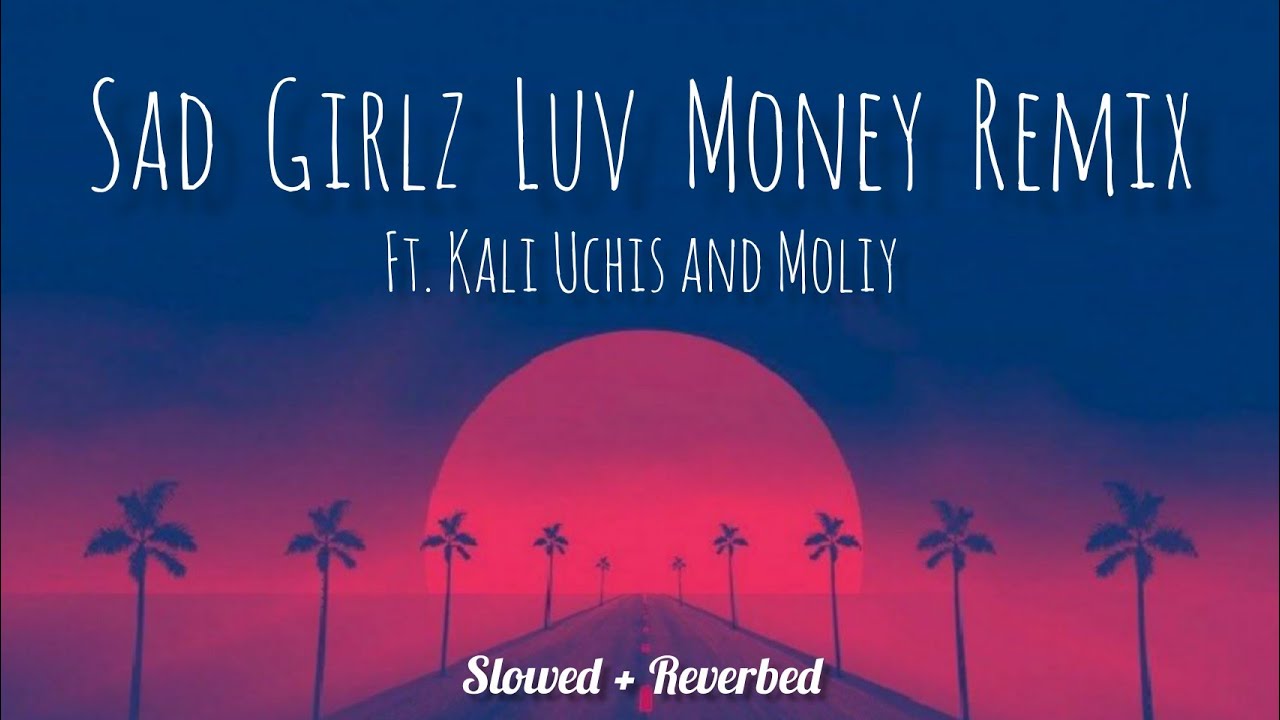 Amaarae - Sad Girlz Luv Money (Slowed+Reverbed) Ft. Kali Unchis and Moliy | YK Muzikal Beatz ...