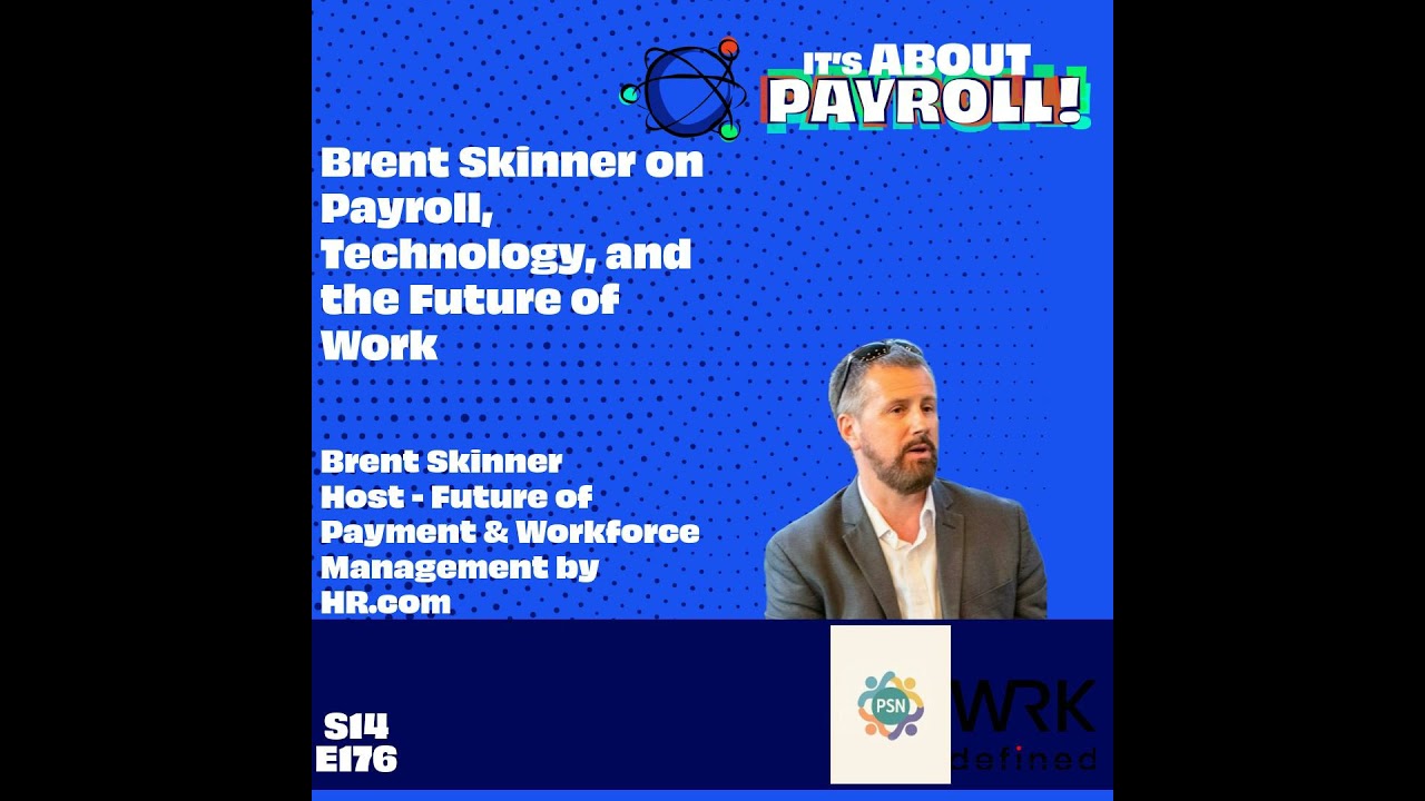 Brent Skinner on Payroll, Technology, and the Future of Work