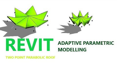Revit Adaptive Parametric Modelling  (Parabolic roof - two point )