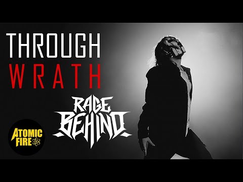 RAGE BEHIND - Through Wrath (Official Music Video)