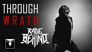 RAGE BEHIND - Through Wrath (Official Music Video)