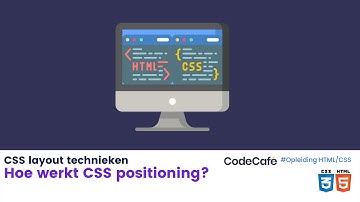 Hoe werkt CSS positioning? - HTML & CSS opleiding voor beginners.