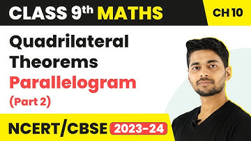 Quadrilateral Theorems (Parallelogram: Part 2) - Quadrilateral | Class 9 Maths