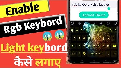 enable rgb keyboard on any android | lighting keyword kaise lagaye android phone mein,