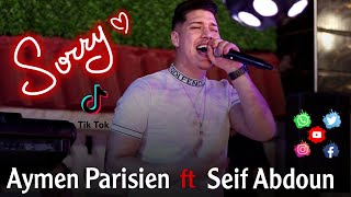 Cheb Aymen Parisien ft seif abdoun / Sorry mi Amor - Live 2022