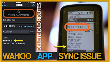 Deleting Old Routes WAHOO App  | SYNC Issues