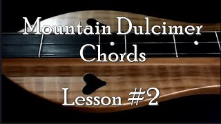 Lesson 2 - Mountain Dulcimer Chords chords