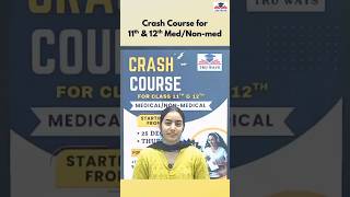 Crash Course for Class 11th &amp; 12th (Medical &amp; Non-Medical) Get exam-ready with expert guidance