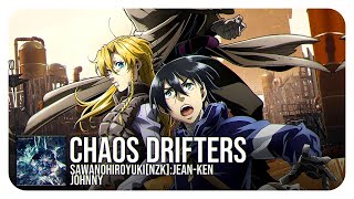 Chaos Drifters (feat. Jean-Ken Johnny) - SawanoHiroyuki[nZk]