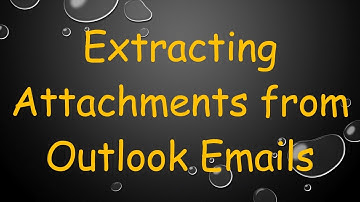 Extracting Attachments from Outlook Emails