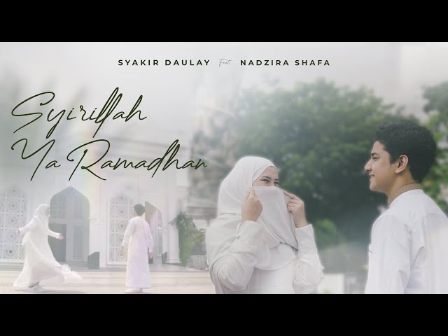 Syakir Daulay & Nadzira Shafa - Syirillah Ya Ramadhan class=